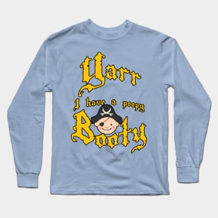 Poopy Booty! Long Sleeve T-Shirt